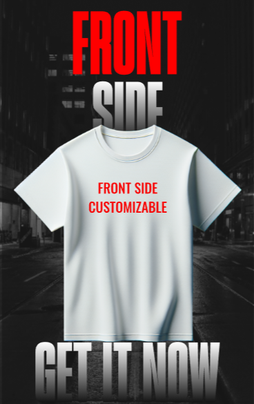 White t-shirt with 'Front Side Customizable' text on a dark background with promotional text.