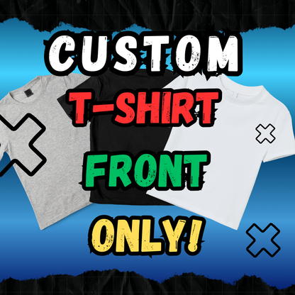 Custom Heavy T-shirt (Front Side Only)